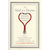 The Soul of a Doctor: Harvard Medical Students Face Life and Death - Paperback