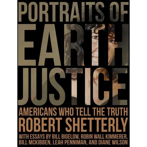 Portraits of Earth Justice: Americans Who Tell the Truth - Hardcover