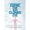 Edenic Eve Versus Clonaid Eve: An Ethical Dimension of Human Cloning - Hardcover