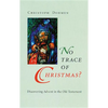 No Trace of Christmas?: Discovering Advent in the Old Testament - Paperback