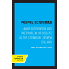Prophetic Woman: Anne Hutchinson and the Problem of Dissent in the Literature of New England - Paperback