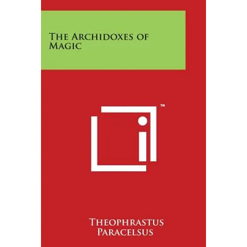 The Archidoxes of Magic - Paperback