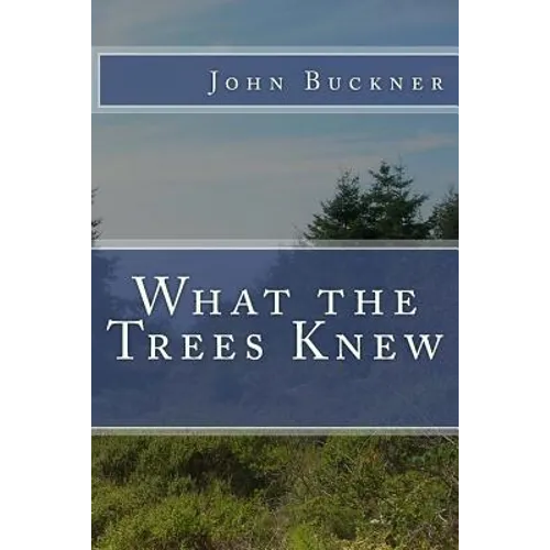 What the Trees Knew - Paperback