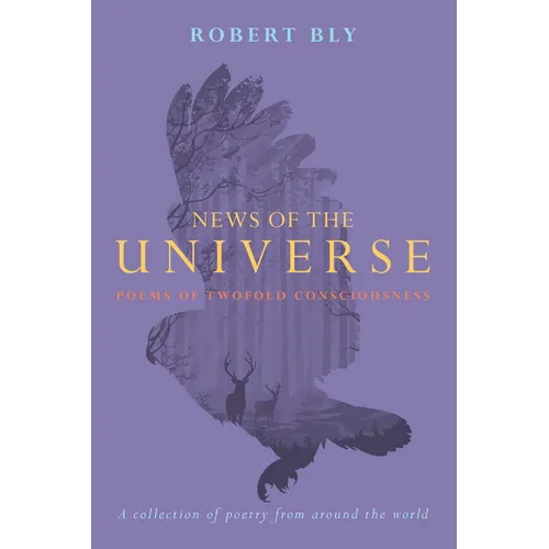 News of the Universe: Poems of Twofold Consciousness - Paperback