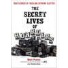 The Secret Lives of Hoarders: True Stories of Tackling Extreme Clutter - Paperback