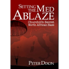 Setting the Med Ablaze: Churchill's Secret North African Base - Hardcover