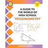 A Guide to the World of High School Trigonometry: A Guide to the World of High School Trigonometry - Paperback