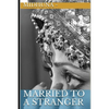Married To A Stranger - Paperback