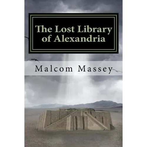 The Lost Library of Alexandria: The Martin Culver Series - Paperback