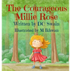 The Courageous Millie Rose - Hardcover
