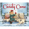 The Legend of the Candy Cane, Newly Illustrated Edition: The Inspirational Story of Our Favorite Christmas Candy - Hardcover