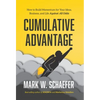 Cumulative Advantage: How to Build Momentum for Your Ideas, Business and Life Against All Odds - Hardcover