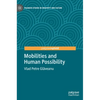 Mobilities and Human Possibility - Hardcover
