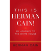 This Is Herman Cain!: My Journey to the White House - Paperback