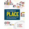 The Power of Place: Authentic Learning Through Place-Based Education - Paperback