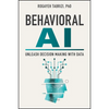 Behavioral AI: Unleash Decision Making with Data - Hardcover
