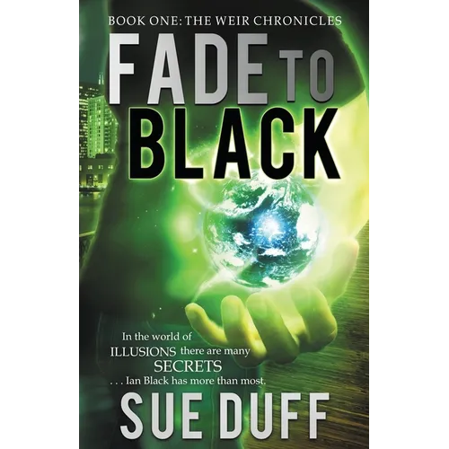 Fade to Black: Book One: The Weir Chronicles - Paperback