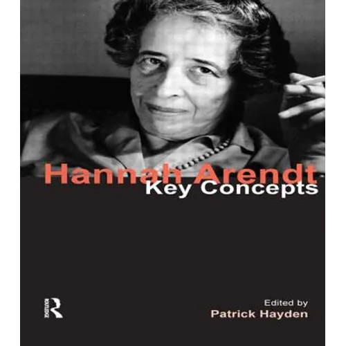 Hannah Arendt: Key Concepts - Paperback
