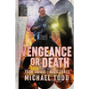 Vengeance or Death: Previously published as a part of Savage Reborn - Paperback