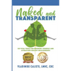 Naked and Transparent: Six Vital Tools for Knowing Yourself and Attracting Healthy Relationships - Paperback
