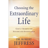 Choosing the Extraordinary Life: God's 7 Secrets for Success and Significance - Paperback