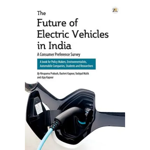 The Future of Electric Vehicles in India - A Consumer Preference Survey - Paperback