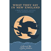 What They Say in New England: A Book of Signs, Sayings, and Superstitions - Paperback