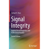 Signal Integrity: Applied Electromagnetics and Professional Practice - Hardcover