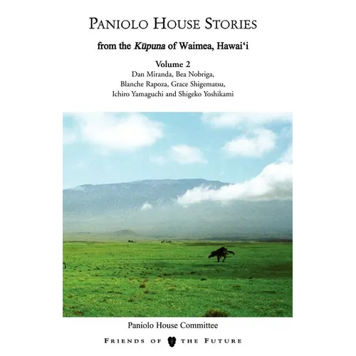 Paniolo House Stories: From The Kupuna of Waimea, Hawai'i Volume 2 - Paperback