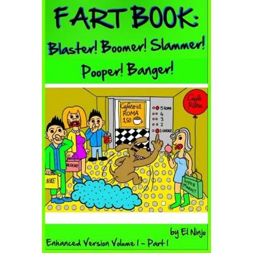 Fart Book: Blaster! Boomer! Slammer! Popper! Banger! Farting Is Funny Comic Illustration Books For Kids With Short Moral Stories For Children (Volume - Paperback