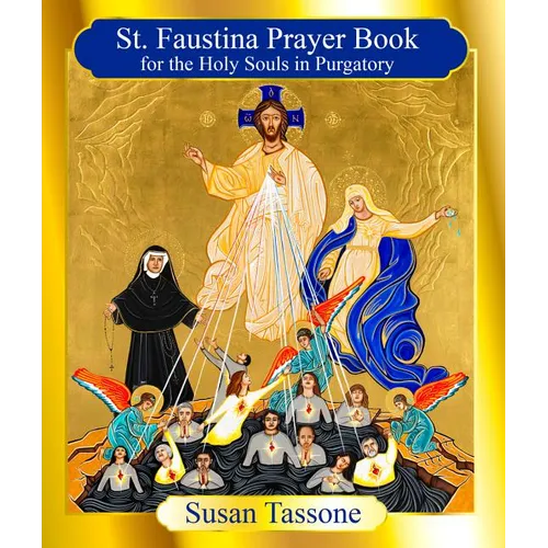 St. Faustina Prayer Book for the Holy Souls in Purgatory - Paperback