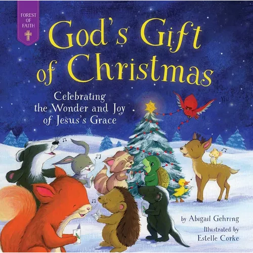 God's Gift of Christmas: Celebrating the Wonder and Joy of Jesus's Grace - Hardcover