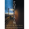 Porcelain: He Calls Me Harp Series - Paperback