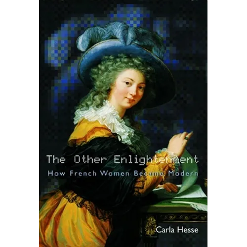 The Other Enlightenment: How French Women Became Modern - Paperback