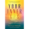 Your Inner GPS: Follow Your Internal Guidance to Optimal Health, Happiness, and Satisfaction - Paperback