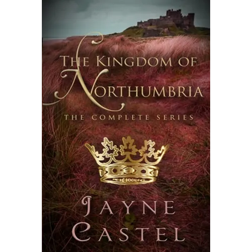 The Kingdom of Northumbria: The Complete Series - Paperback