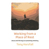 Working from a Place of Rest: Jesus and the key to sustaining ministry - Paperback