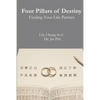 Four Pillars of Destiny Finding Your Life Partner - Paperback
