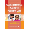 Quick Reference Guide to Pediatric Care - Paperback