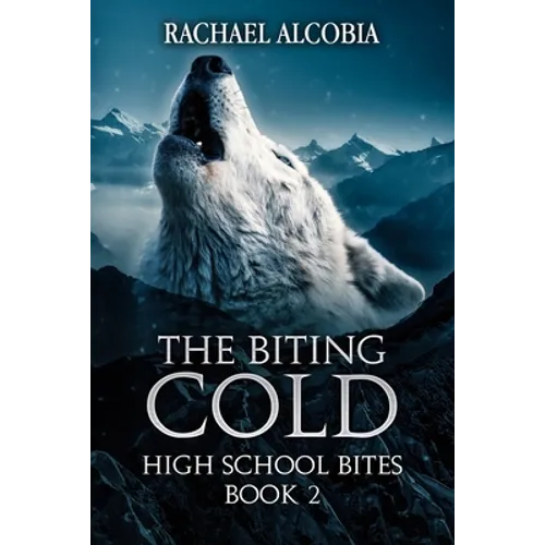 The Biting Cold: High School Bites Book 2 - Paperback