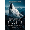 The Biting Cold: High School Bites Book 2 - Paperback