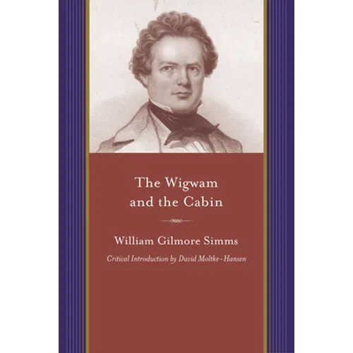 The Wigwam and the Cabin - Paperback