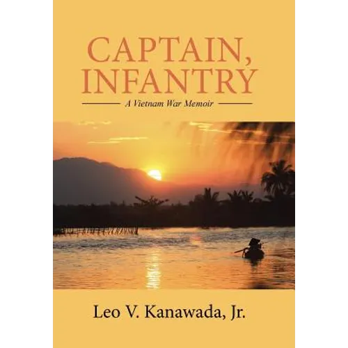 Captain, Infantry: A Vietnam War Memoir - Hardcover