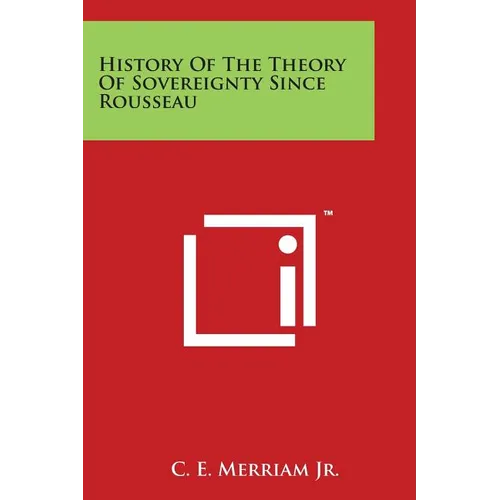 History of the Theory of Sovereignty Since Rousseau - Paperback