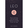 Leo: The Art of Living Well and Finding Happiness According to Your Star Sign - Hardcover