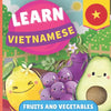 Learn vietnamese - Fruits and vegetables: Picture book for bilingual kids - English / Vietnamese - with pronunciations - Paperback