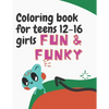 coloring books for teens 12-16 girls easy: coloring book 8.5 x11 Inches ( 44.20 x 28.57 cm ) On bleed 70 pages 35 coloring pages black and white teens - Paperback