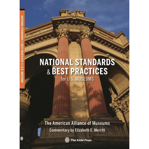 National Standards and Best Practices for U.S. Museums - Paperback
