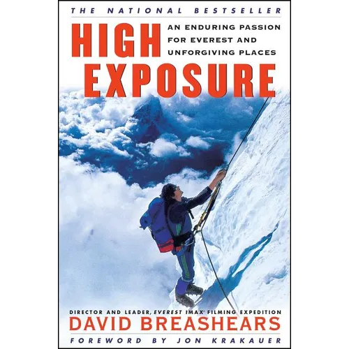 High Exposure: An Enduring Passion for Everest and Unforgiving Places - Paperback