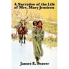 A Narrative of the Life of Mrs. Mary Jemison - Paperback